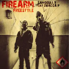 Firearm Freestyle (feat. Swagga P) Song Lyrics