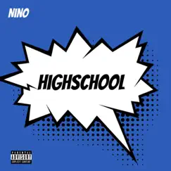 Highschool - Single by Nino album reviews, ratings, credits