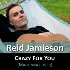 Crazy for You - Single by Reid Jamieson album reviews, ratings, credits