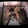 Shake Dat (feat. Fat Pimp) - Single album lyrics, reviews, download