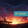 Dreamland (Live) - Single album lyrics, reviews, download