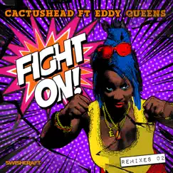 Fight On (Remixes 2) [feat. Eddy Queens] - EP by Cactushead album reviews, ratings, credits