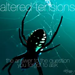 Altered Tensions (The Answer to the Question You Forgot to Ask) by Matt Lange album reviews, ratings, credits