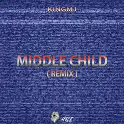 Middle Child (Remix) Song Lyrics