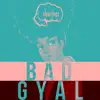 Bad Gyal - Single (feat. Berha) - Single album lyrics, reviews, download