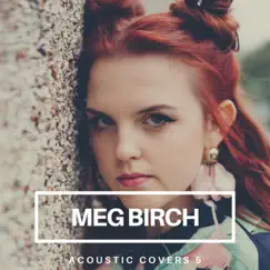 Acoustic Covers 5 by Meg Birch album reviews, ratings, credits