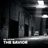 The Savior - Single album lyrics, reviews, download