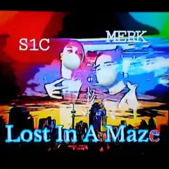 Lost in a Maze (feat. S.1.C) - Single by MERK € album reviews, ratings, credits