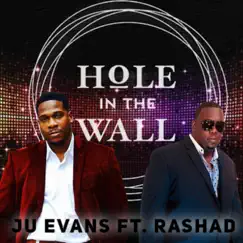 Hole in the Wall (feat. Rashad) - Single by Ju Evans album reviews, ratings, credits