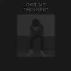 Got Me Thinking - Single by Lvne album reviews, ratings, credits