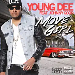 Move Girl (feat. Johnny Good) - Single by Young Dee album reviews, ratings, credits