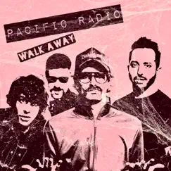 Walk Away - Single by Pacific Radio album reviews, ratings, credits