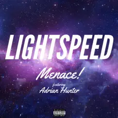 Lightspeed (feat. Adrian Hunter) - Single by Menace! album reviews, ratings, credits