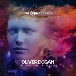 Blow Your Mind - Single by Oliver Dogan album reviews, ratings, credits