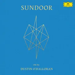 Sundoor - EP by Dustin O'Halloran album reviews, ratings, credits