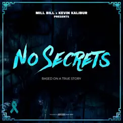 No Secrets (feat. Kevin Kalibur) - Single by Mill Bill album reviews, ratings, credits