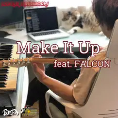 Make It Up (feat. Falcon) - Single by Rodeo Radio album reviews, ratings, credits