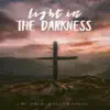Light in the Darkness (feat. Jennifer, Brooks & Lynnley) - Single album lyrics, reviews, download