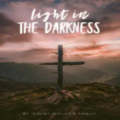 Light in the Darkness (feat. Jennifer, Brooks & Lynnley) Song Lyrics