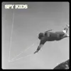 Spy Kids - Single album lyrics, reviews, download