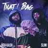 That 1 Bag (feat. Slim) - Single album lyrics, reviews, download