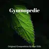 Gymnopedie - Single album lyrics, reviews, download