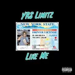 Like Me - Single by YRS ŁIMITZ album reviews, ratings, credits