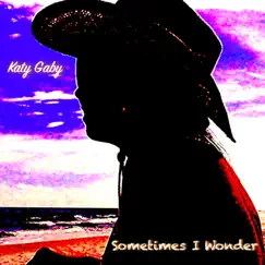 Sometimes I Wonder by Katy Gaby album reviews, ratings, credits