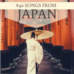 #40 Songs from Japan - Music for Mindfulness, Love, Acceptance by Asia Hindi album reviews, ratings, credits
