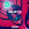 Believe - Single album lyrics, reviews, download