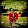 When the World Goes Down - Single album lyrics, reviews, download