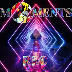 Moments - Single by REC album reviews, ratings, credits