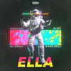 Ella - Single album lyrics, reviews, download