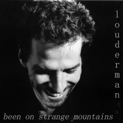 Been on Strange Mountains - Single by Louderman album reviews, ratings, credits