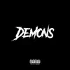 Demons (feat. Artille) - Single album lyrics, reviews, download