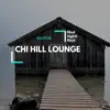 Chi Hill Lounge - Single album lyrics, reviews, download