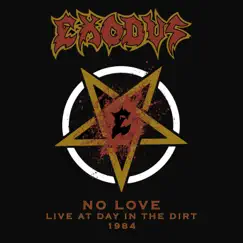 No Love (Live, At Day In The Dirt, 1984) - Single by Exodus album reviews, ratings, credits