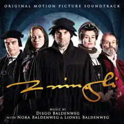 Zwingli (Original Motion Picture Soundtrack) by Diego Baldenweg, Nora Baldenweg & Lionel Baldenweg album reviews, ratings, credits