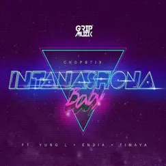 Intanashona Baby (feat. Timaya, Yung L & Endia) - Single by Chopstix album reviews, ratings, credits