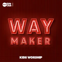 Way Maker: Kids Worship (feat. Ben Holbrook) - Single by Allstars Kids Club album reviews, ratings, credits