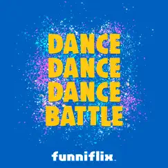 Dance Dance Dance Battle - Single by Funniflix album reviews, ratings, credits