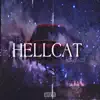 Hellcat (feat. BallOut Kdot) - Single album lyrics, reviews, download