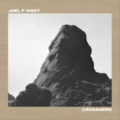 Crusaders - Single by Joel P West album reviews, ratings, credits