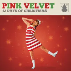 12 Days of Christmas - Single by Pink Velvet album reviews, ratings, credits