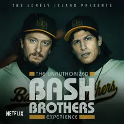 The Unauthorized Bash Brothers Experience by The Unauthorized Bash Brothers Experience & The Lonely Island album reviews, ratings, credits