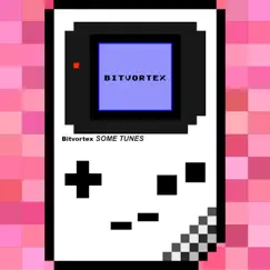 Some Tunes - EP by BITVORTEX album reviews, ratings, credits