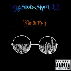 LongStoryShort - EP by Kaesevyn album reviews, ratings, credits