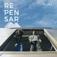 Repensar - Single by Noal album reviews, ratings, credits