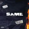 Same $hit (feat. Runna Rock) - Single album lyrics, reviews, download