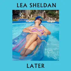 Later - Single by Lea Sheldan album reviews, ratings, credits